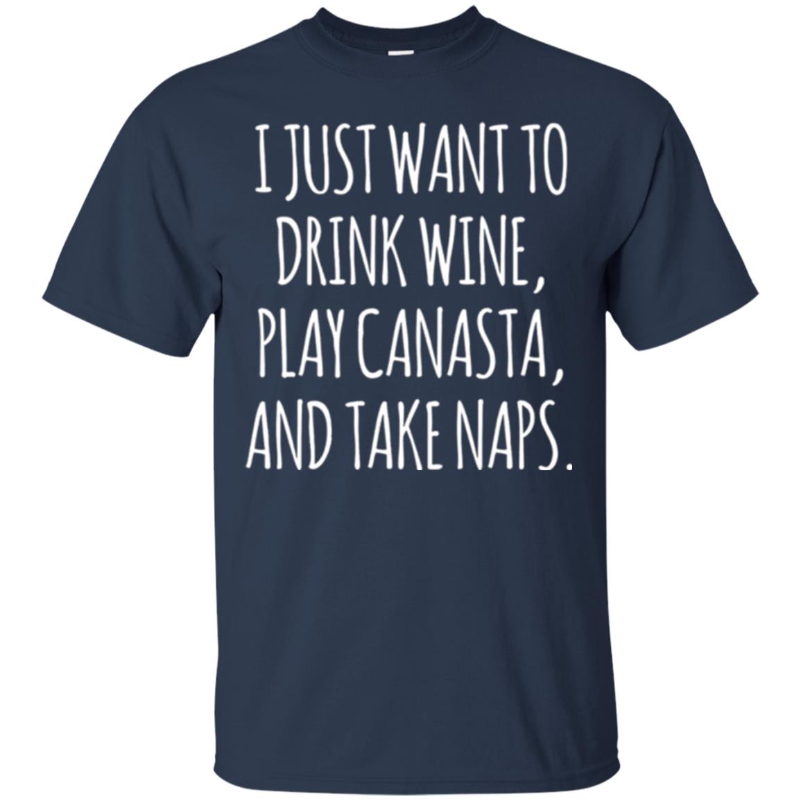 Lifestyle T-shirt I Just Want To Drink Wine Play Canasta And Take Naps Navy