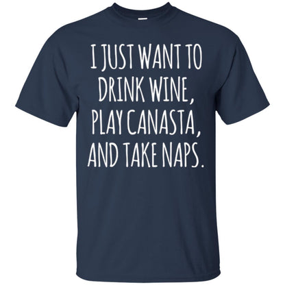 Lifestyle T-shirt I Just Want To Drink Wine Play Canasta And Take Naps Navy