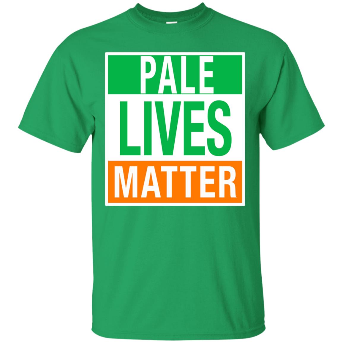 Saint Patrick_s Day T-shirt Pale Lives Matter Irish Green
