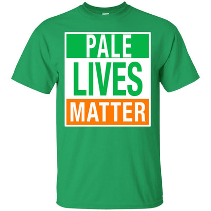 Saint Patrick_s Day T-shirt Pale Lives Matter Irish Green