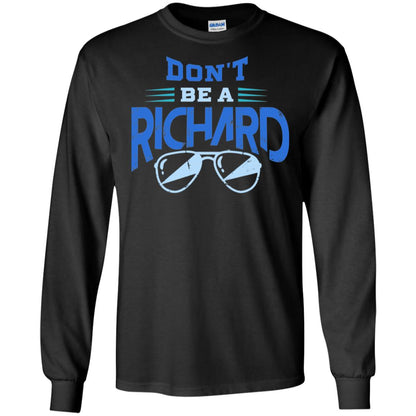 Don't Be A Richard Shirt Black