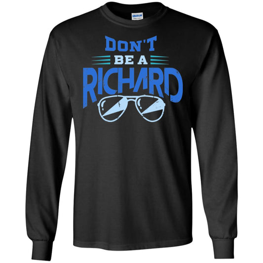 Don't Be A Richard Shirt Black
