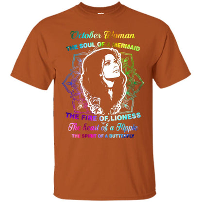 October Woman Shirt The Soul Of A Mermaid The Fire Of Lioness The Heart Of A Hippeie The Spirit Of A Butterfly Texas Orange