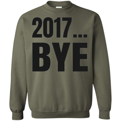 Happy New Year Eve T-shirt Shirt Bye 2017 Military Green