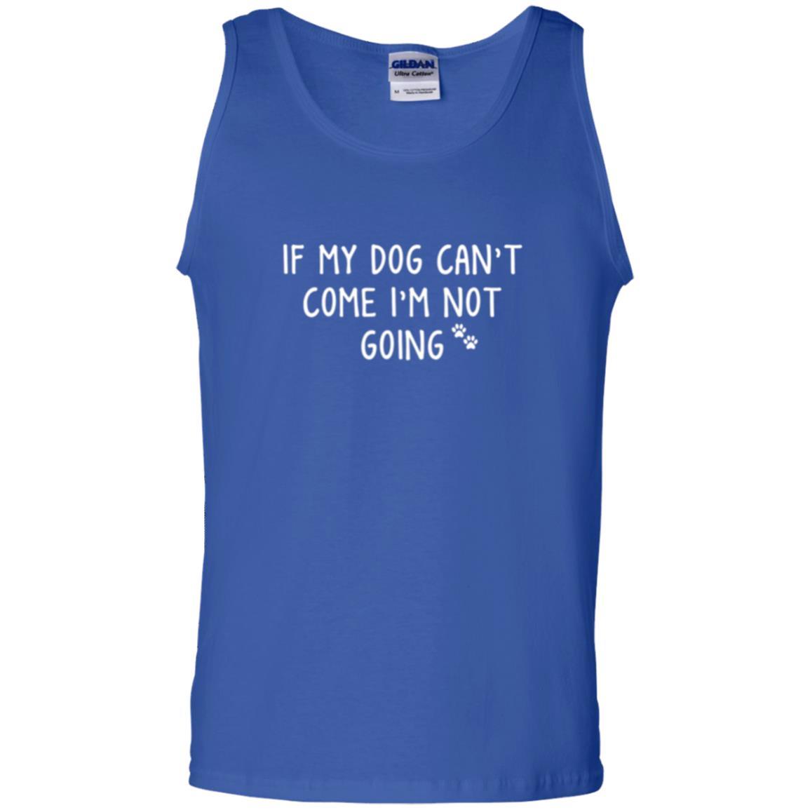Dog Lover T-shirt If My Dog Can't Come I'm Not Going Royal