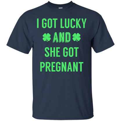 I Got Lucky And She Got Pregnant Pregnancy Shirt Navy