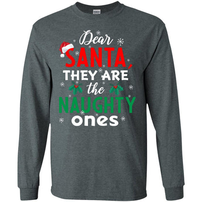 Dear Santa They Are The Naughty Ones Funny X-mas Gift Shirt Dark Heather