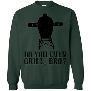 Bbq Grilling T-shirt Do You Even Grill Bro