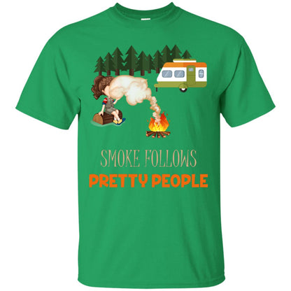 Smoke Follows Pretty People Camping Bbq Gift Shirt Irish Green