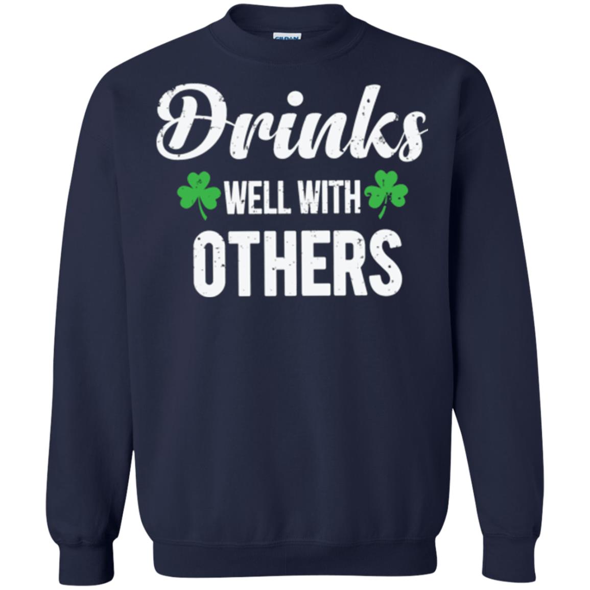Drinks Well With Others St. Patrick_s Day T-shirt Navy