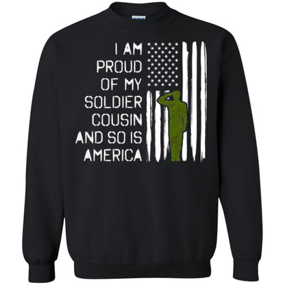 Military T-shirt I A Am Proud Of My Soldier Cousinn And So Is America Black