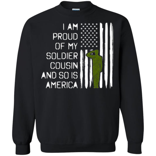 Military T-shirt I A Am Proud Of My Soldier Cousinn And So Is America Black