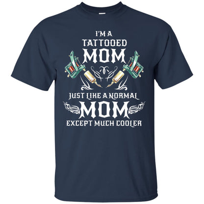 Funny Tattoo Mom Shirt I Am Tattooed Mom Navy