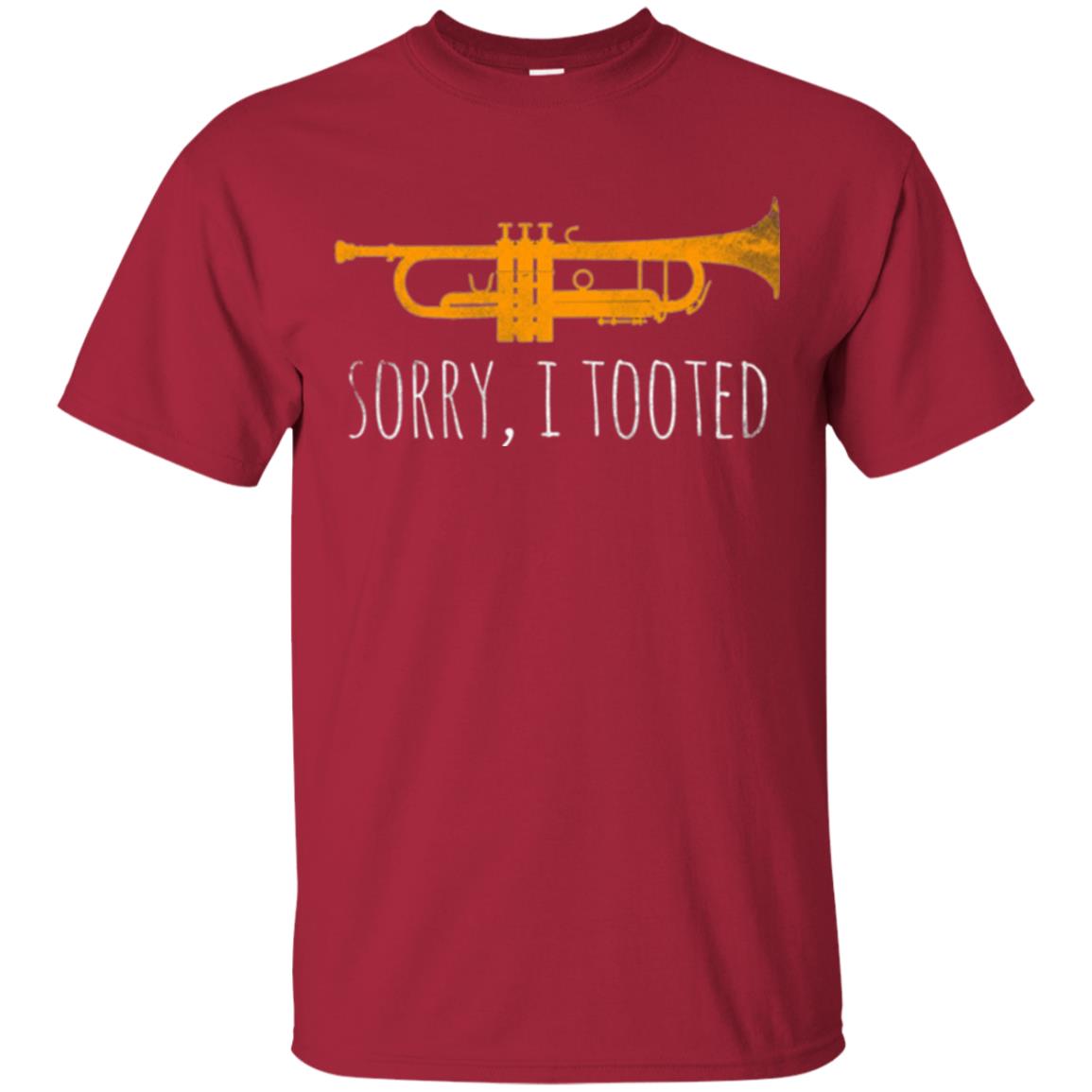 Trumpet Lovers T-shirt Sorry I Tooted Cardinal