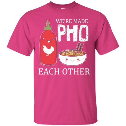 Pho And Sriracha T-shirt We're Made Pho Each Other Heliconia