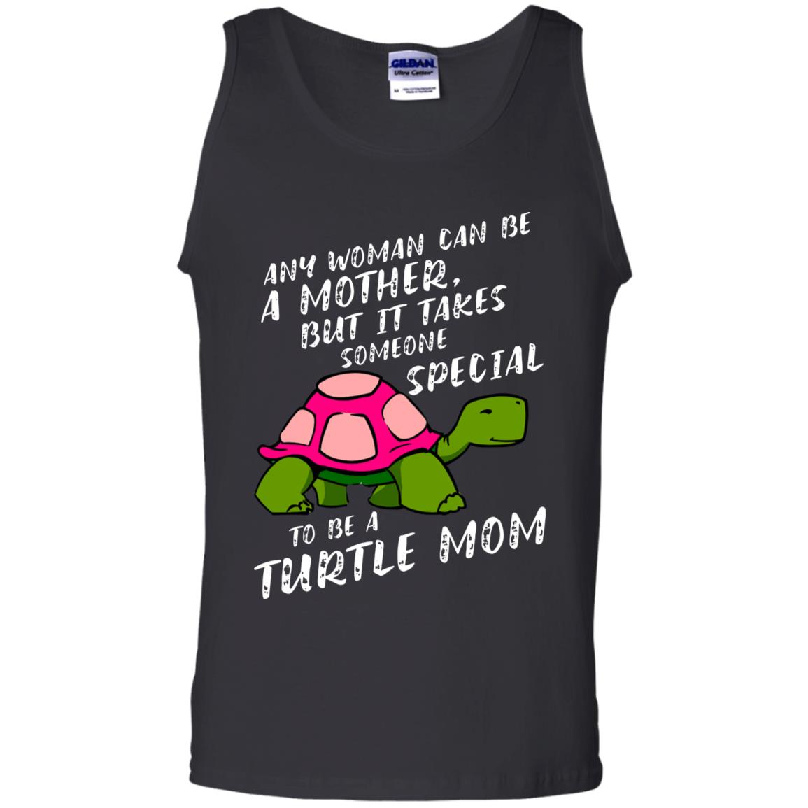 Any Woman Can Be Amother But It Takes Someone Special To Be A Turtle Mom Shirt Black