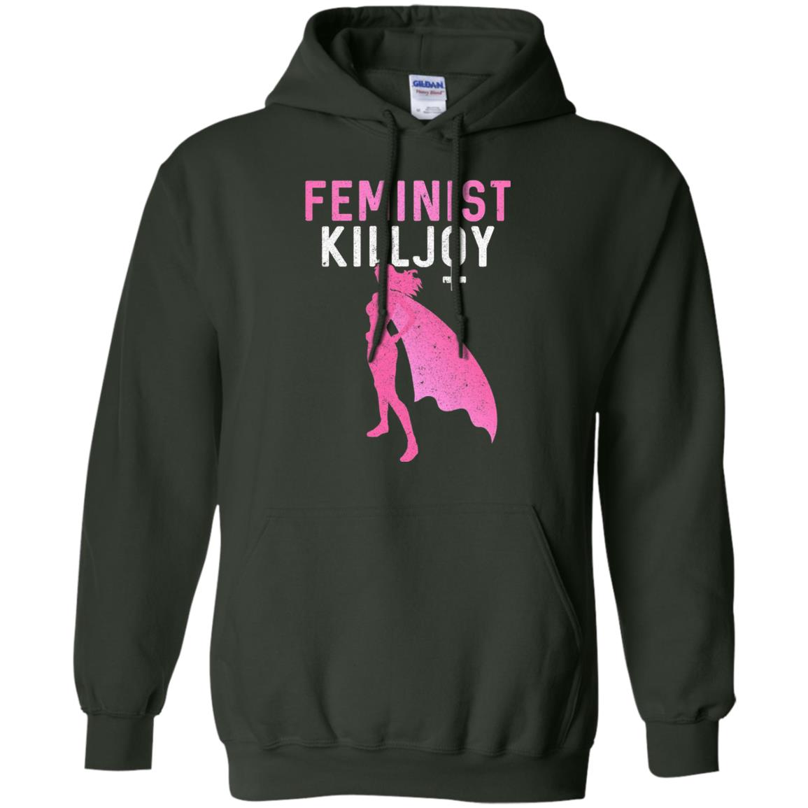 Feminist Killjoy Proud Female T-shirt Forest Green