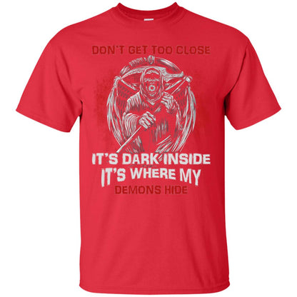 Don_t Get Too Close It_s Dark Inside It_s Where My Demons Hide Shirt Red