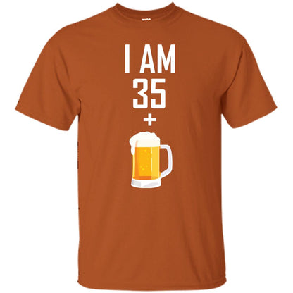I Am 35 Plus 1 Beer 36th Birthday T-shirt Texas Orange