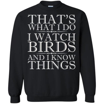 Birdwatching T-shirt That_s What I Do I Watch Birds And I Know Things Black