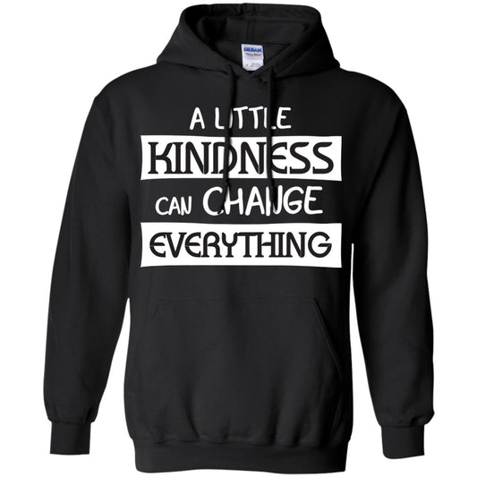 A Little Kindness Can Chance Everything Shirt Black
