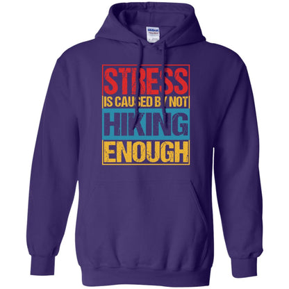 Stress Caused By Not Hiking Enough Hike Shirt Purple
