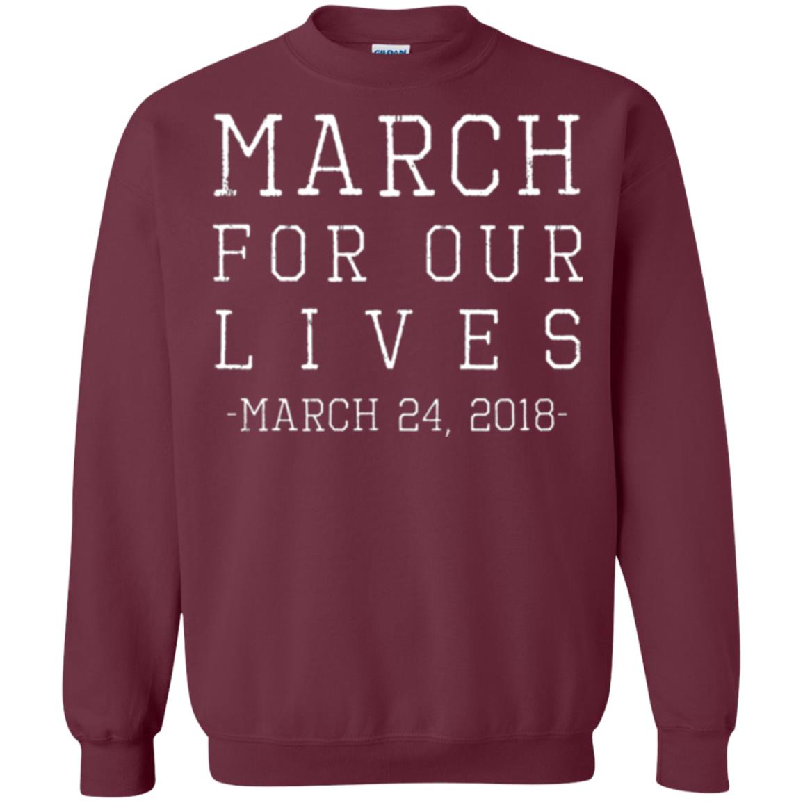 March For Our Lives March 24 2018 Anti Gun T-shirt Maroon