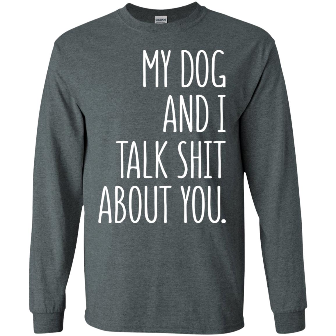 Dog Lovers T-shirt My Dog And I Talk About You Dark Heather
