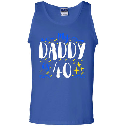 My Daddy Is 40 40th Birthday Daddy Shirt For Sons Or Daughters Royal