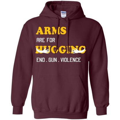 Arms Are For Hugging End Gun Violence Gun Control T-shirt Maroon