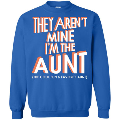 They Aren_t Mine I_m The Aunt The Cool Fun And Favorite Aunt Auntie Shirt Royal