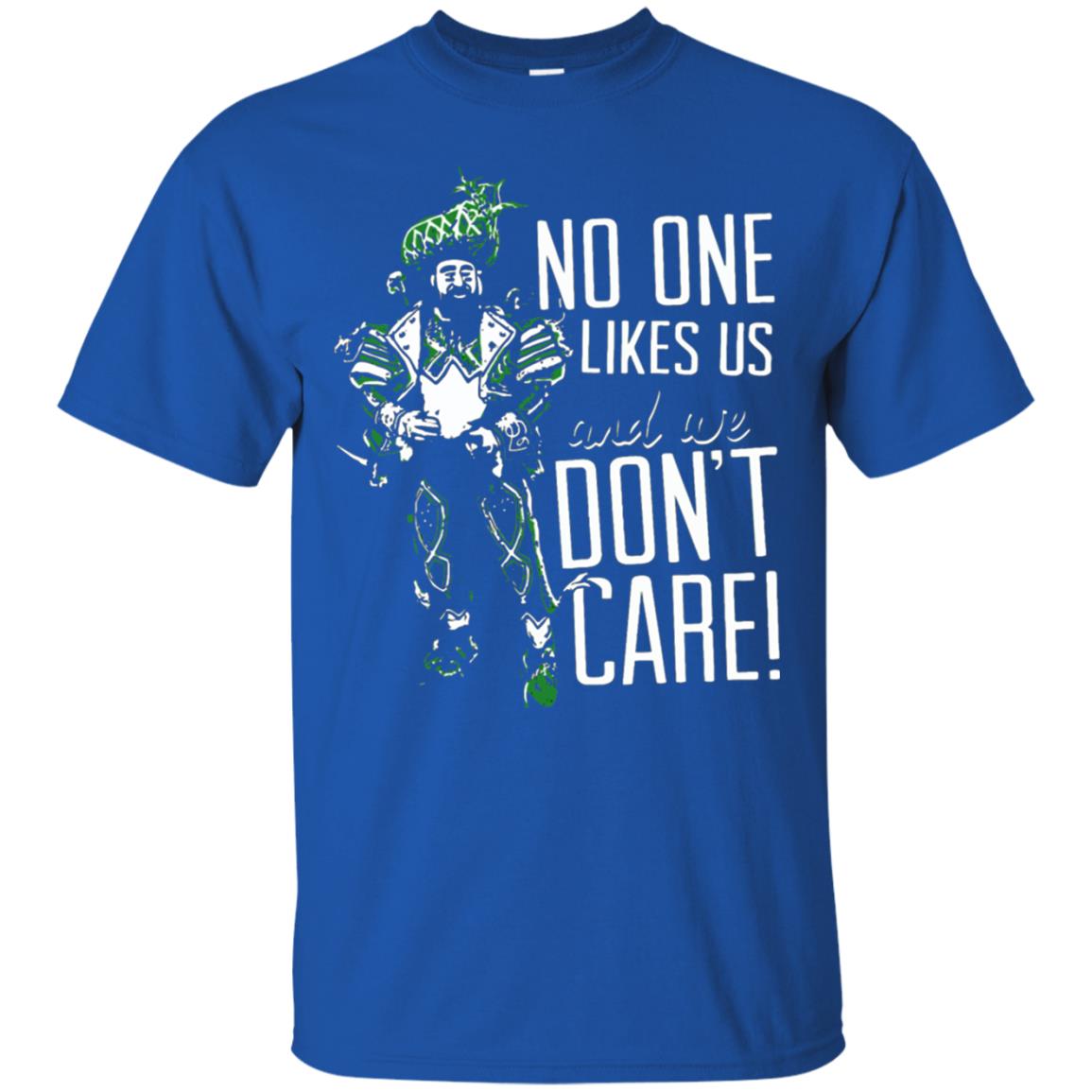 No One Likes Us We Don_t Care Philly Football Lover T-shirt Royal