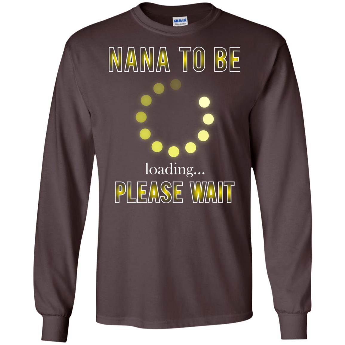 Nana To Be Loading Please Wait T-shirt Dark Chocolate