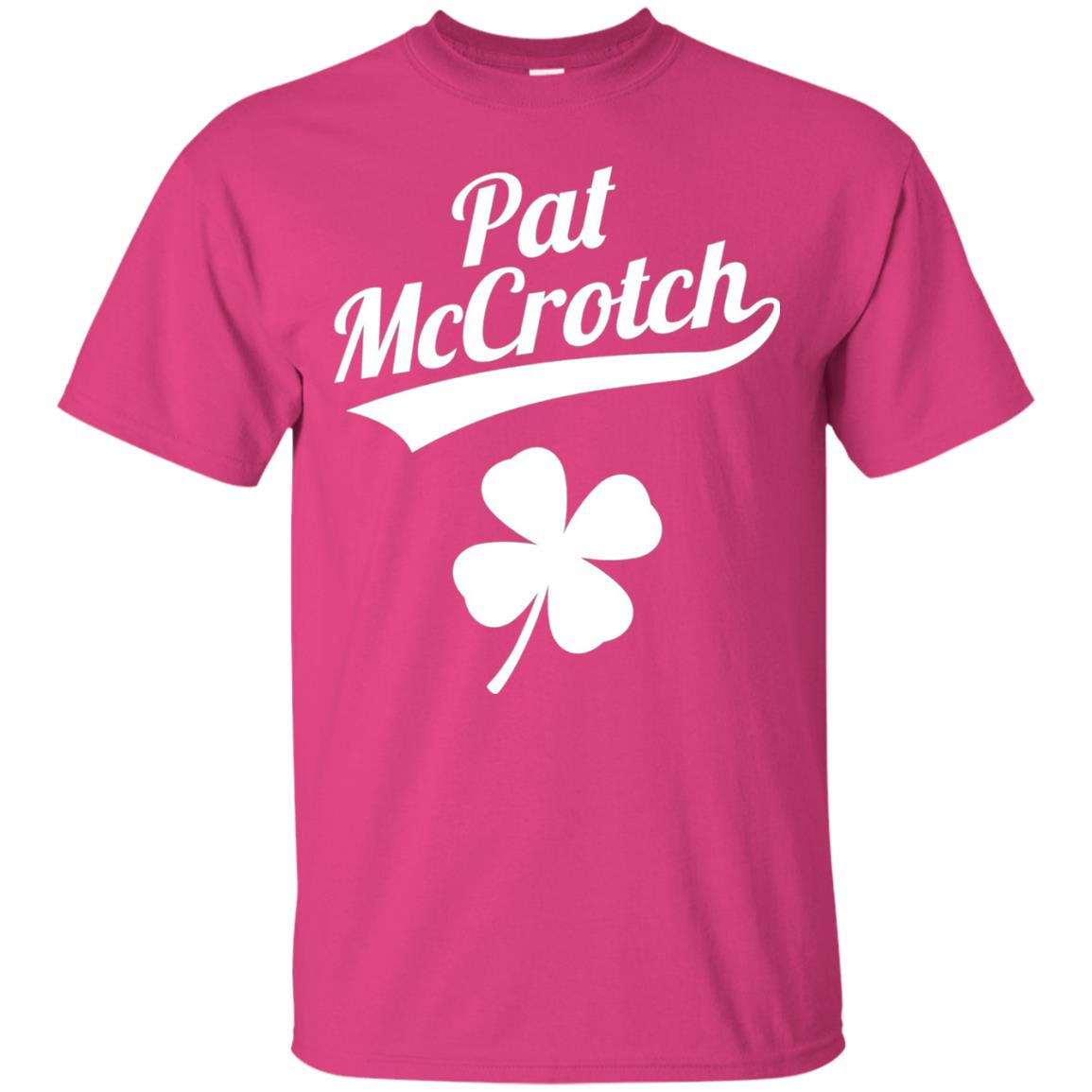 Funny Pat Mccrotch St. Patricks Shamrock T-shirt Heliconia