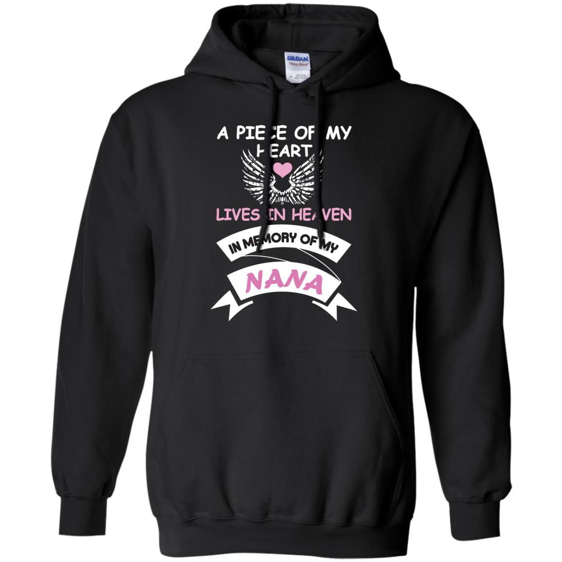 A Piece Of My Heart Lives In Heaven In Memory Of My Nana Shirt Black