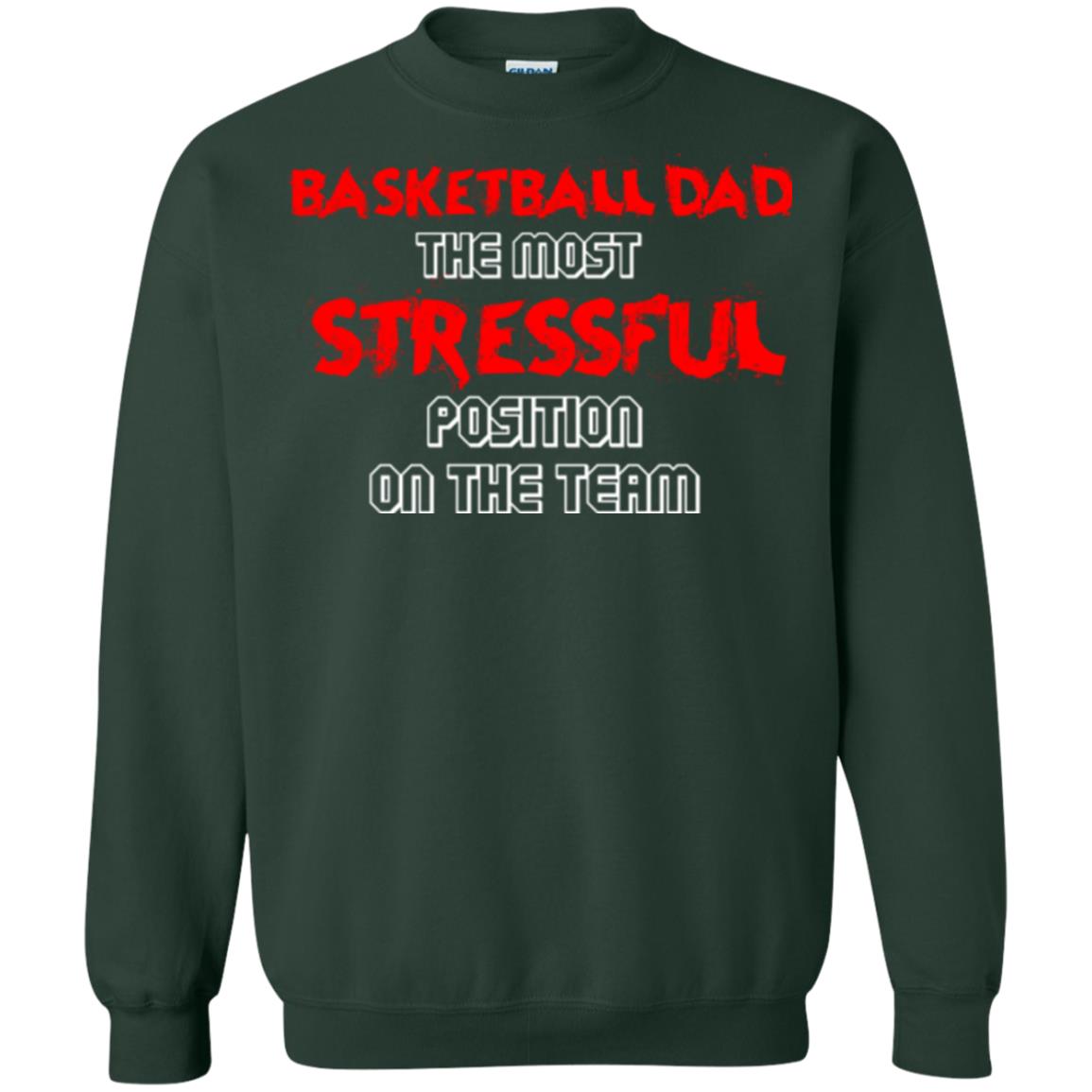Basketball Dad T-shirt The Most Stressful Position On The Team Forest Green