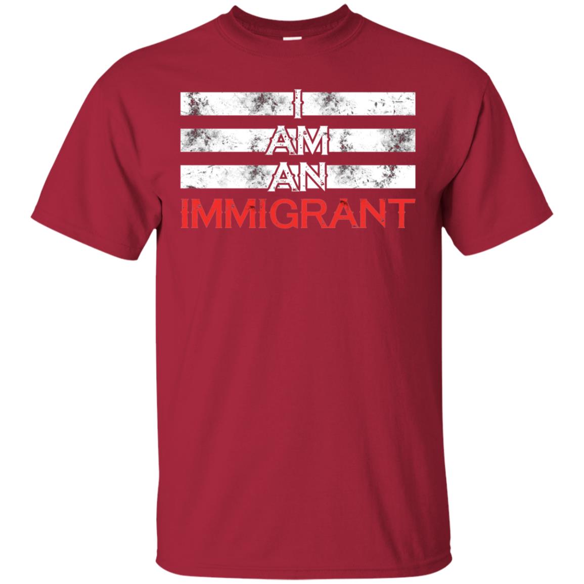 Migrant T-shirt I Am An Immigrant Cardinal
