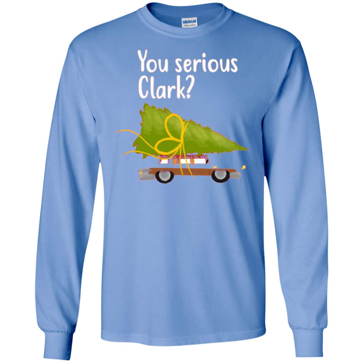 Christmas T-shirt You Serious Clark Carolina Blue