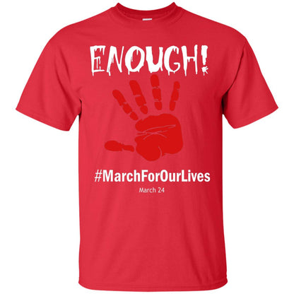 Enough March For Our Lives March 24 Gun Control T-shirt Red