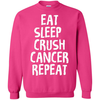 Eat Sleep Crush Cancer Repeat Fight Strength T-shirt Heliconia