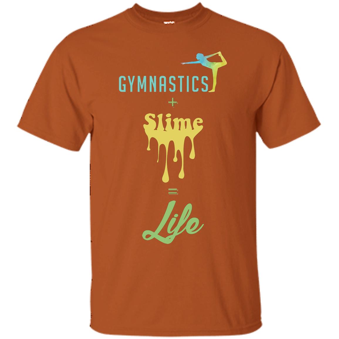 Gymnastics Plus Slime Equal Life Shirt Texas Orange
