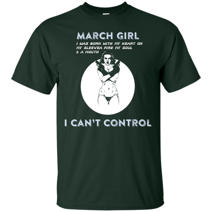 March Girl I Was Born With My Heart T-shirt Forest Green