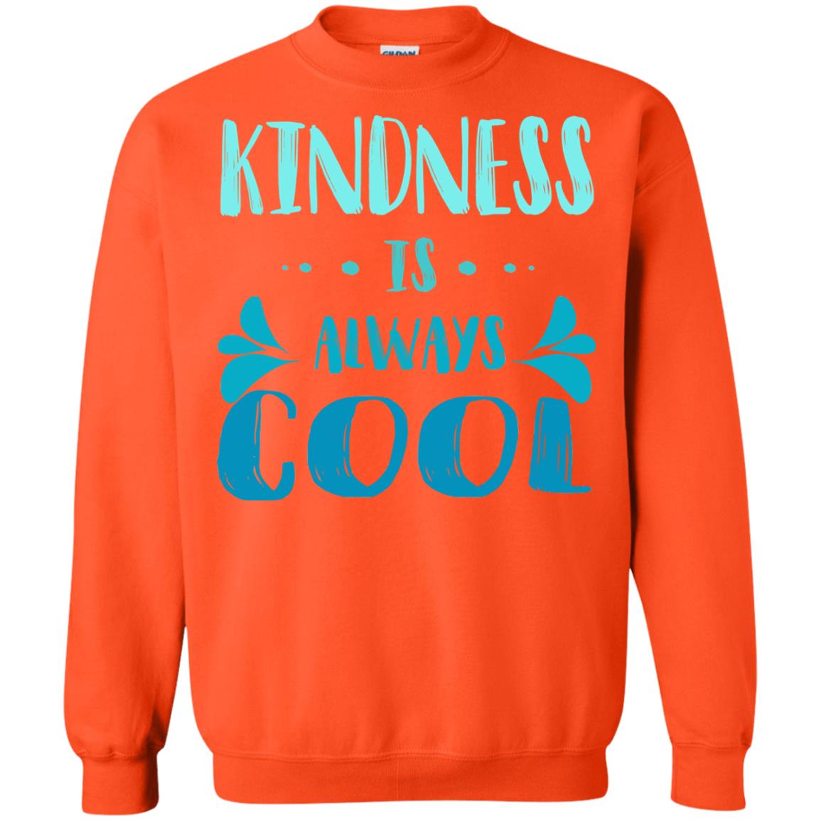 Kindness Is Always Cool Anti Bullying Kindness Day Shirt Orange