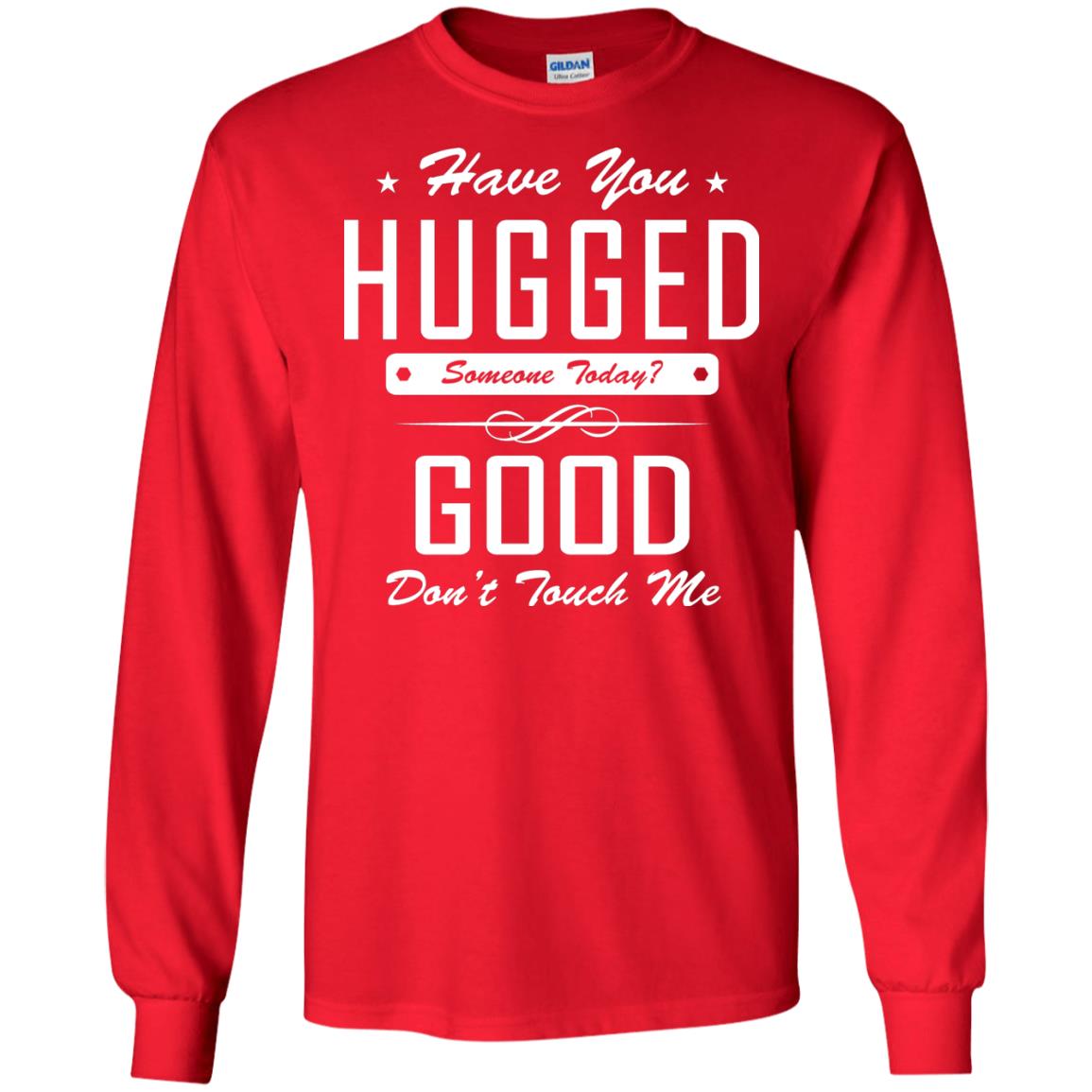 Have You Hugged Someone Today T-shirt Red