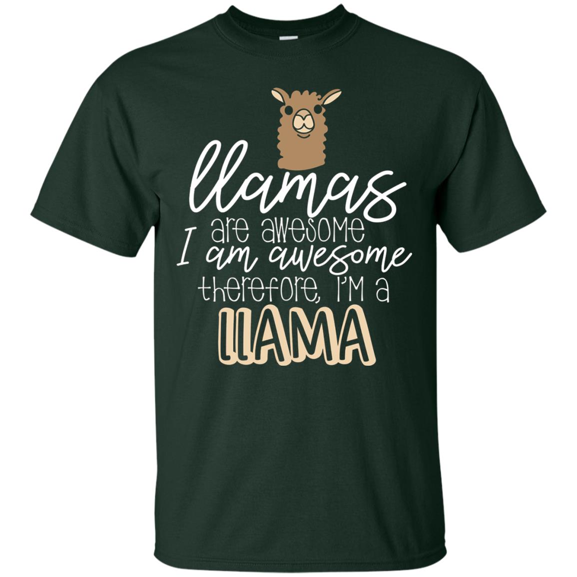 Llamas Are Awesome I Am Awesome Im A Llama T-shirt Forest