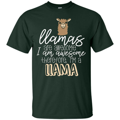 Llamas Are Awesome I Am Awesome Im A Llama T-shirt Forest