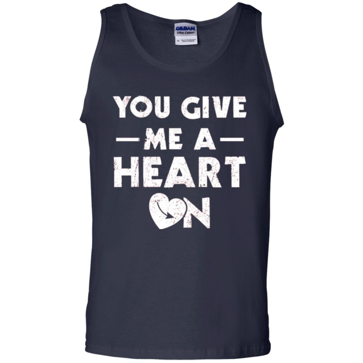 Funny Valentine_s Day Saying T-shirt You Give Me A Heart On Navy
