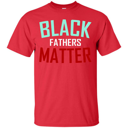 Black Fathers Matter Daddy Shirts Red