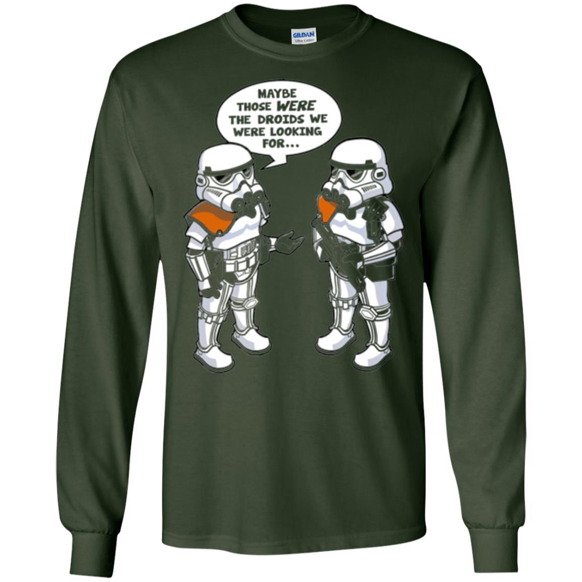 Stormtroopers T-Shirt Maybe Those Were The Droids We Were Looking For Forest Green