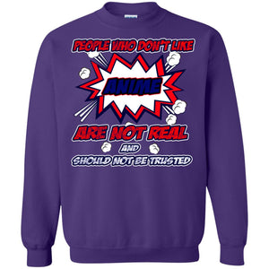 People Who Don't Like Anime Are Not Real And Should Not Be Trusted ShirtG180 Gildan Crewneck Pullover Sweatshirt 8 oz.